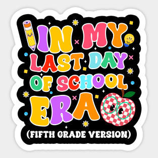 In My Last Day Of-School Era 5th grade Version gift for boys girls kids Sticker